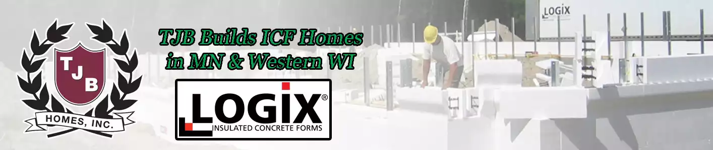 TJB Homes builds ICF homes in Minnesota and Western Wisconsin